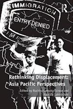 Rethinking Displacement: Asia Pacific Perspectives
