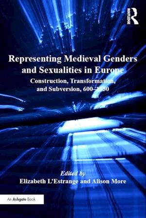 Representing Medieval Genders and Sexualities in Europe