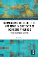 Reimagining Theologies of Marriage in Contexts of Domestic Violence