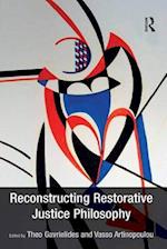 Reconstructing Restorative Justice Philosophy