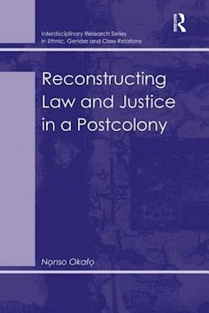 Reconstructing Law and Justice in a Postcolony