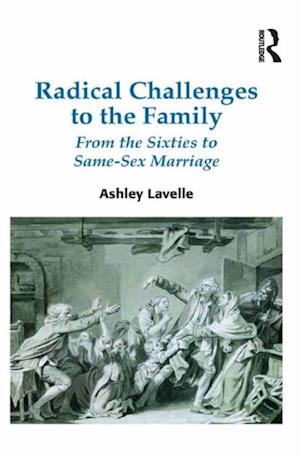 Radical Challenges to the Family