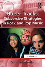 Queer Tracks: Subversive Strategies in Rock and Pop Music