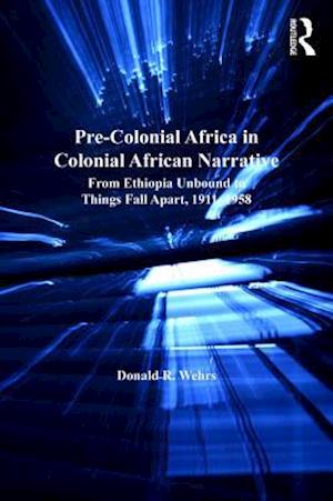 Pre-Colonial Africa in Colonial African Narratives