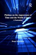 Plotinus on the Appearance of Time and the World of Sense