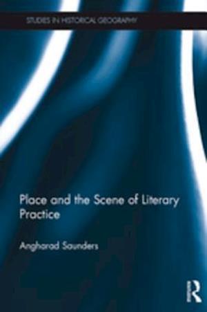 Place and the Scene of Literary Practice