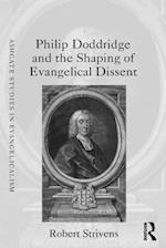 Philip Doddridge and the Shaping of Evangelical Dissent
