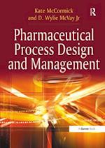 Pharmaceutical Process Design and Management