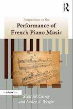 Perspectives on the Performance of French Piano Music