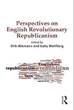 Perspectives on English Revolutionary Republicanism