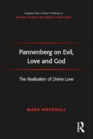 Pannenberg on Evil, Love and God