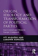 Origin, Ideology and Transformation of Political Parties