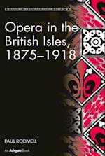 Opera in the British Isles, 1875-1918