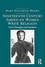 Nineteenth-Century American Women Write Religion