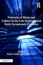 Networks of Music and Culture in the Late Sixteenth and Early Seventeenth Centuries