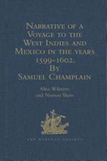 Narrative of a Voyage to the West Indies and Mexico in the years 1599-1602, by Samuel Champlain