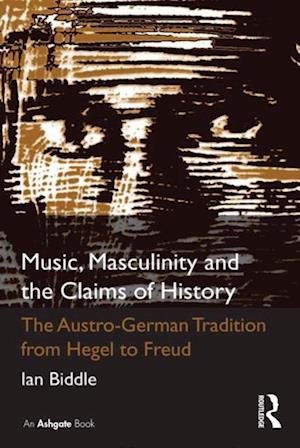 Music, Masculinity and the Claims of History