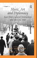 Music, Art and Diplomacy: East-West Cultural Interactions and the Cold War