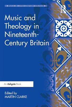 Music and Theology in Nineteenth-Century Britain