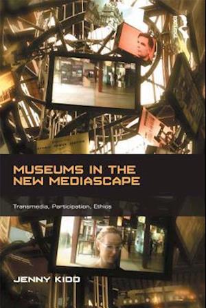 Museums in the New Mediascape