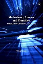 Motherhood, Absence and Transition