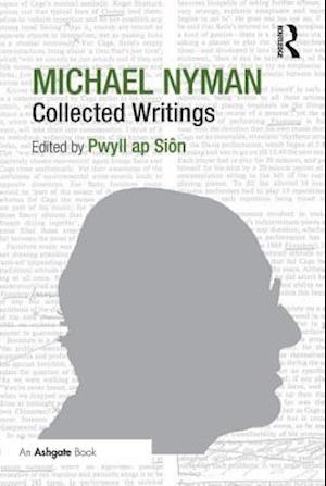 Michael Nyman: Collected Writings