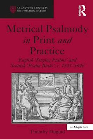 Metrical Psalmody in Print and Practice