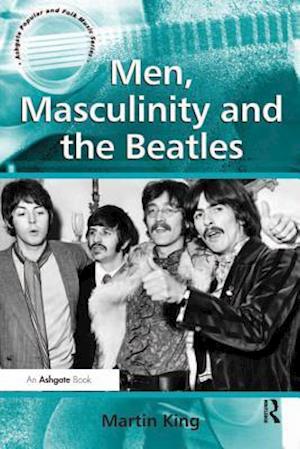 Men, Masculinity and the Beatles