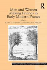 Men and Women Making Friends in Early Modern France