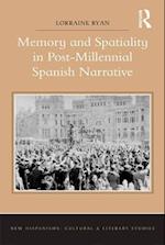 Memory and Spatiality in Post-Millennial Spanish Narrative