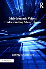 Melodramatic Voices: Understanding Music Drama