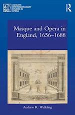 Masque and Opera in England, 1656-1688