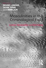 Masculinities in the Criminological Field