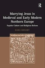 Marrying Jesus in Medieval and Early Modern Northern Europe