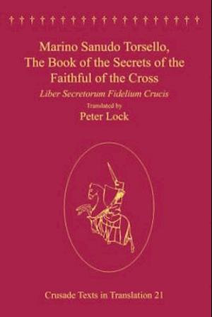 Marino Sanudo Torsello, The Book of the Secrets of the Faithful of the Cross