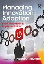 Managing Innovation Adoption