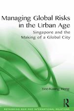 Managing Global Risks in the Urban Age