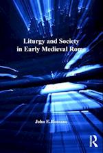 Liturgy and Society in Early Medieval Rome