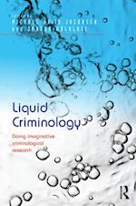 Liquid Criminology