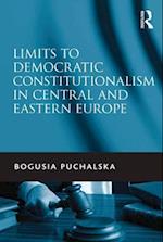 Limits to Democratic Constitutionalism in Central and Eastern Europe
