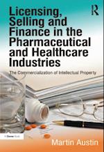 Licensing, Selling and Finance in the Pharmaceutical and Healthcare Industries