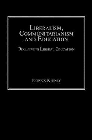 Liberalism, Communitarianism and Education