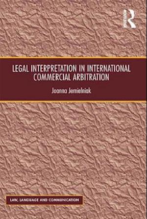 Legal Interpretation in International Commercial Arbitration