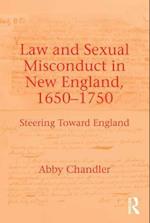 Law and Sexual Misconduct in New England, 1650-1750