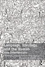 Language, Ideology, and the Human