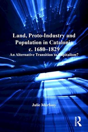 Land, Proto-Industry and Population in Catalonia, c. 1680-1829