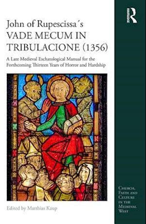 John of Rupescissa's VADE MECUM IN TRIBULACIONE (1356)