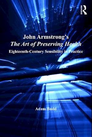 John Armstrong''s The Art of Preserving Health