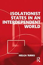 Isolationist States in an Interdependent World