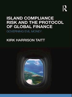 Island Compliance Risk and the Protocol of Global Finance